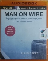Man on Wire written by Philippe Petit performed by Andrew Heyl on MP3 CD (Unabridged)